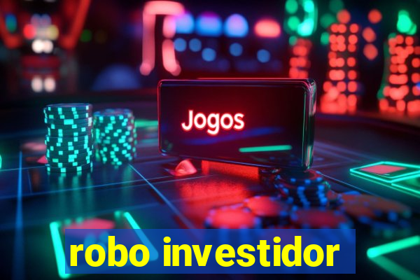 robo investidor